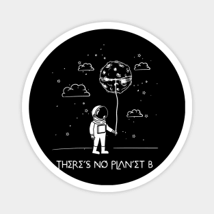 There's No Planet B Magnet